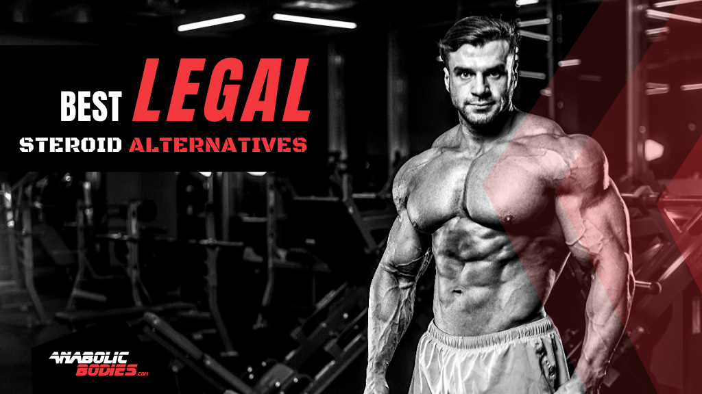 best legal steroid alternatives